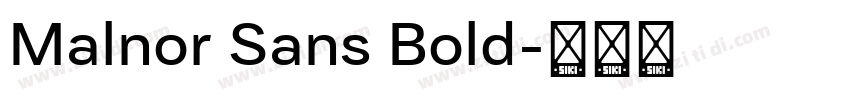 Malnor Sans Bold字体转换